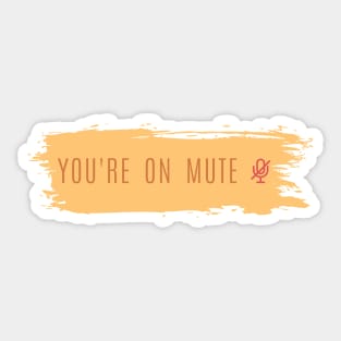 You're on mute Sticker